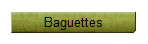 Baguettes