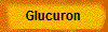 Glucuron