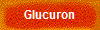 Glucuron